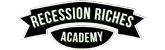 Recession Riches Academy